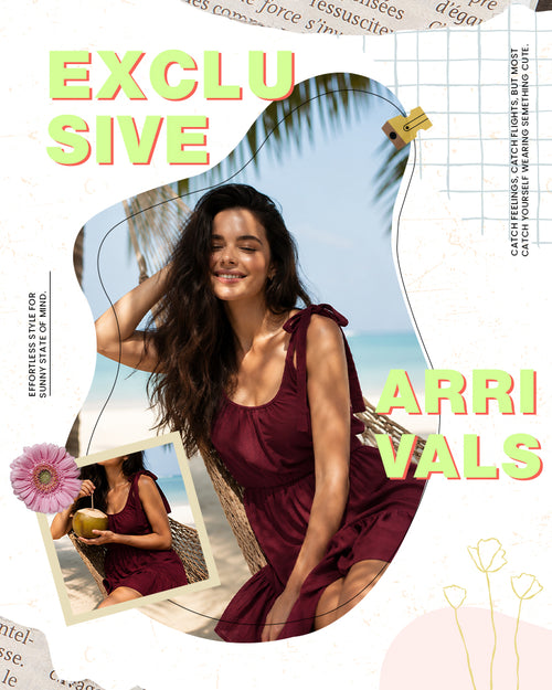 Woman in a burgundy dress sitting on a beach with text 'exclusive arrivals' and floral elements